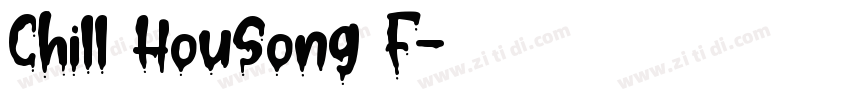 Chill HouSong F字体转换